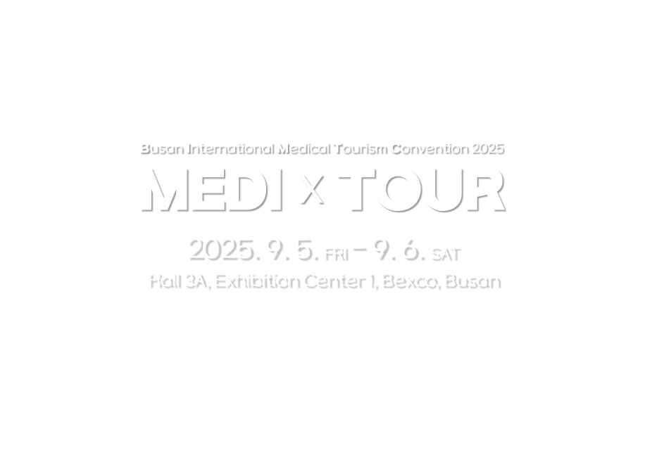 MEDI X TOUR 11.08.FRI - 11.09.SAT BEXCO Exhibition Center 1, Hall 3B